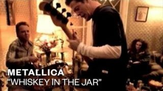 Metallica – Whiskey In The Jar (Official Music Video)