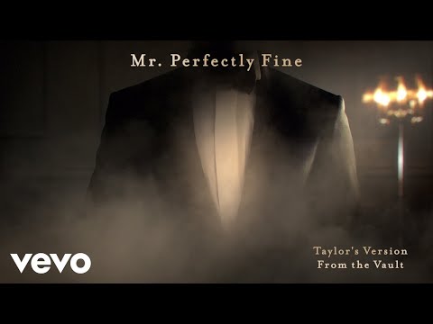Taylor Swift – Mr. Perfectly Fine (Taylor’s Version) (From The Vault) (Lyric Video)