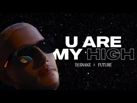 DJ Snake – U Are My High (Feat. Future) [Official Visualizer]