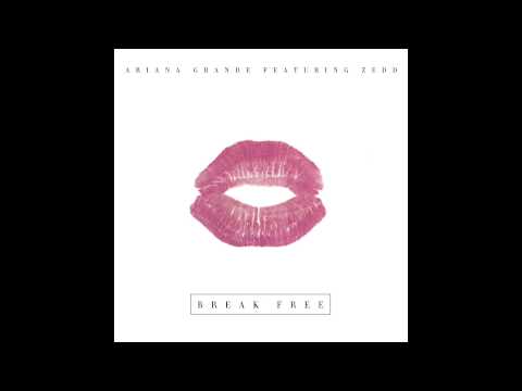 Ariana Grande – Break Free feat. Zedd (Audio)