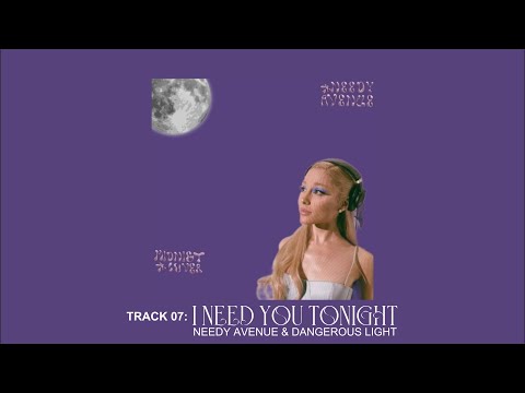 Ariana Grande – I Need You Tonight (Official Lyric Video) | Needy Avenue & Dangerous Light