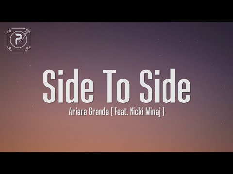 Ariana Grande – Side To Side (Lyrics) ft. Nicki Minaj